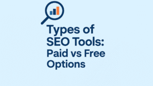 Types of SEO Tools: Paid vs Free Options