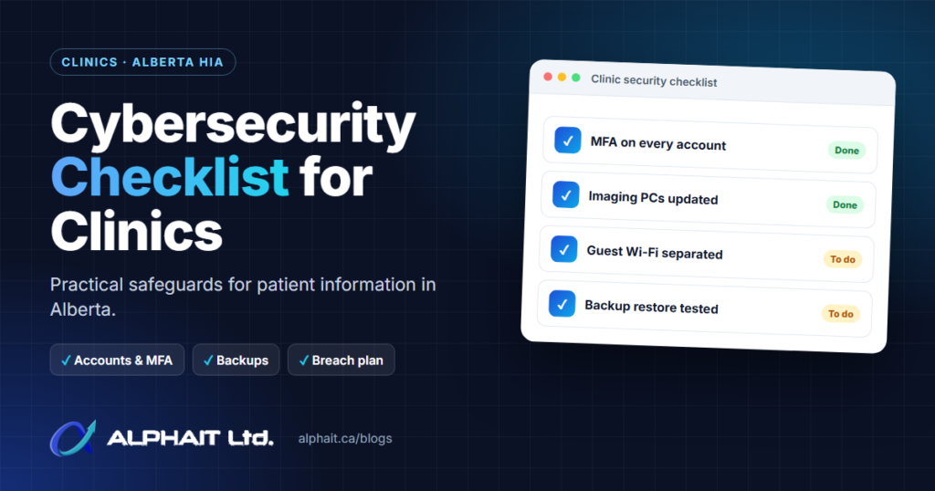 Cybersecurity checklist for Alberta clinics: MFA, updated imaging PCs, separate guest Wi-Fi and tested backups
